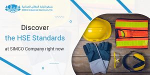 Discover the HSE Standards at SIMCO Company right now
